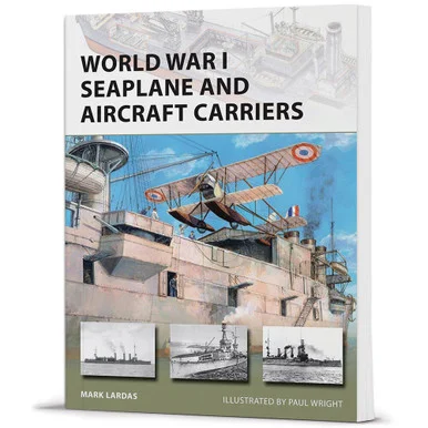 World War I Seaplane and Aircraft Carriers - Osprey Publishing