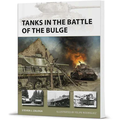 TANKS IN THE BATTLE OF THE BULGE OSPREY NEW VANGUARD (9781472839220) - Osprey Publishing