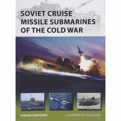 Soviet Cruise Missile Submarines of the Cold War - Osprey Publishing