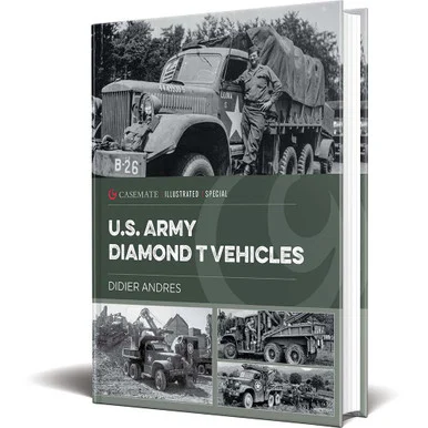 U.S. Army Diamond T Vehicles Casemate Illustrated Special
