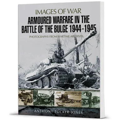 Armoured Warfare in the Battle of the Bulge 1944-1945