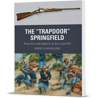 THE "TRAPDOOR" SPRINGFIELD OSPREY WEAPON (9781472819703) - Osprey Publishing