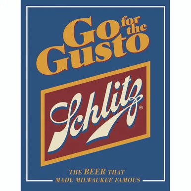 Schlitz "Go for the Gusto" Metal Sign - Desperate Enterprises