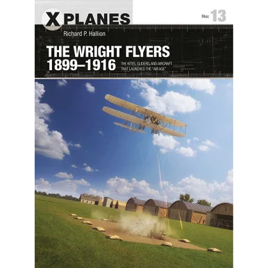 The Wright Flyers 1899-1916