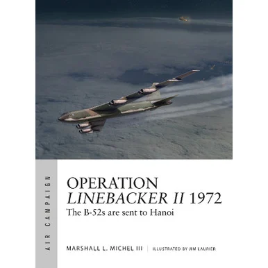 Operation Linebacker II 1972 - Osprey Publishing