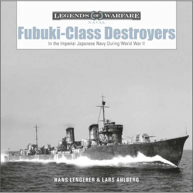 Fubuki-Class Destroyers: In the Imperial Japanese Navy during World War II
