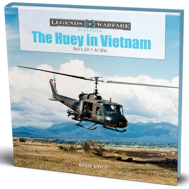 THE HUEY IN VIETNAM SCHIFFER LEGENDS OF WARFARE (9780764362750) - Schiffer Publishing