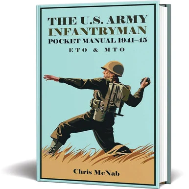 The U.S. Army Infantryman Pocket Manual 1941-45 ETO & MTO