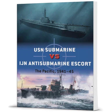 USN Submarine vs IJN Antisubmarine Escort Duel - Osprey Publishing