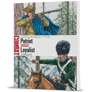 Patriot vs Loyalist Combat - Osprey Publishing