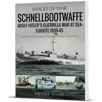 Schnellbootwaffe Images of War - Pen & Sword