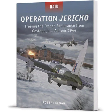Operation Jericho Raid - Osprey Publishing