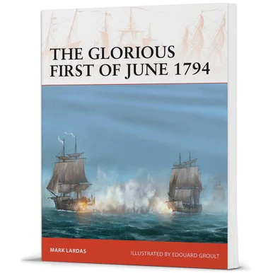 The Glorious First of June 1794 Campaign - Osprey Publishing