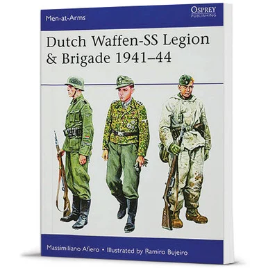 Dutch Waffen-SS Legion & Brigade 1941-44 Men at Arms