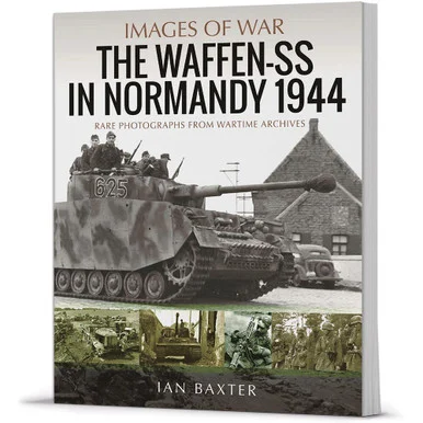 Waffen-SS in Normandy, 1944 Images of War
