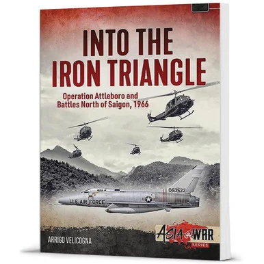 Into the Iron Triangle Asia at War - Helion & Company