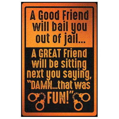 Good Friend Metal Sign - Desperate Enterprises