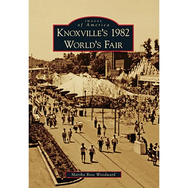 Knoxville's 1982 World's Fair - Arcadia Publishing