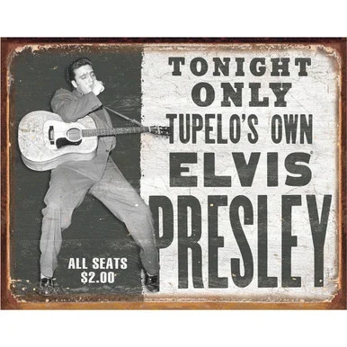 Elvis Presley "Tupelo's Own" Metal Sign - Desperate Enterprises