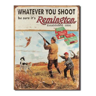 Remington - Whatever You Shoot Metal Sign