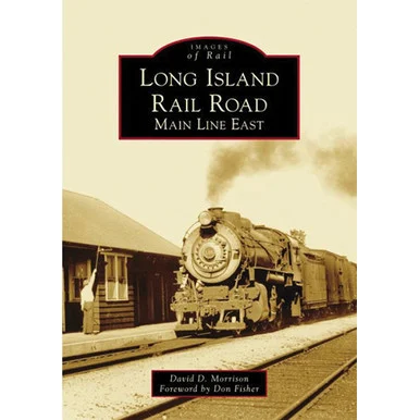 Images of Rail: Long Island Rail Road - Arcadia Publishing