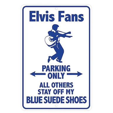 Elvis Fans Parking Only Metal Sign - Signs 4 Fun
