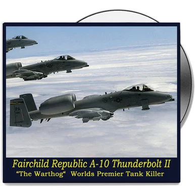 Fairchild Republic A-10 Thunderbolt II: