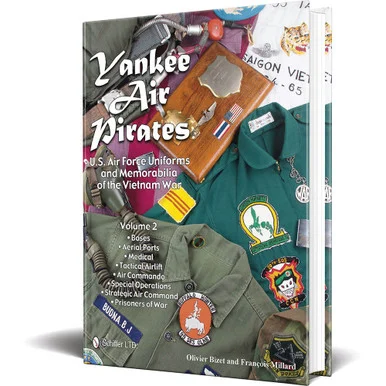 Yankee Air Pirates: U.S. Air Force Uniforms and Memorabilia - Schiffer Publishing