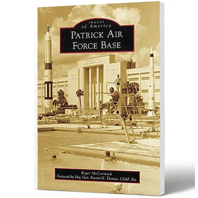 Patrick Air Force Base: - Arcadia Publishing