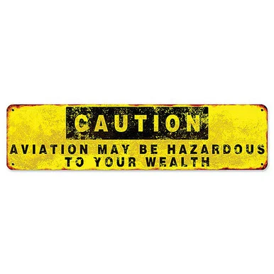 Caution Aviation May Be Hazardous To You Wealth Metal Sign - Vintage Sign Co.