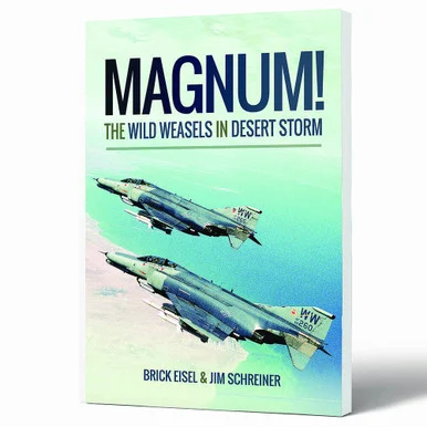 Magnum! The Wild Weasels in Desert Storm - Pen & Sword