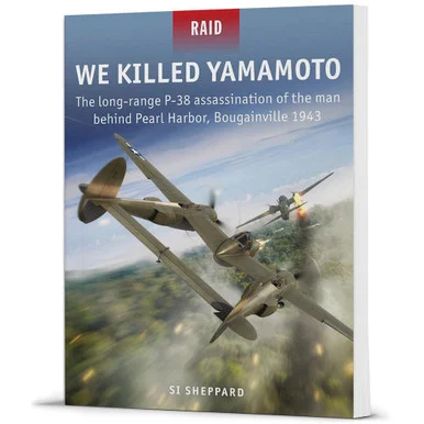 We Killed Yamamoto - Osprey Publishing