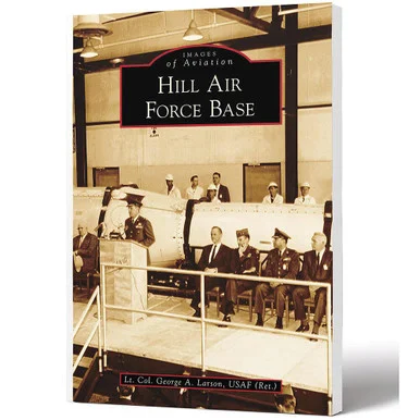 Hill Air Force Base - Arcadia Publishing