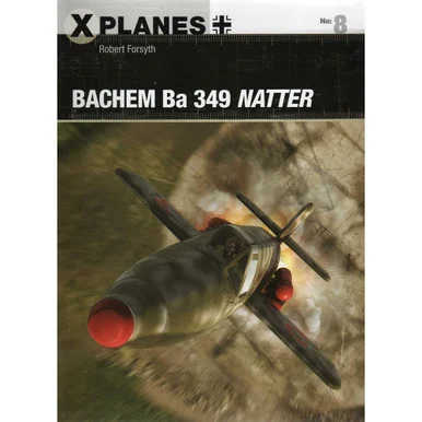 Bachem Ba 349 Natter - Osprey Publishing