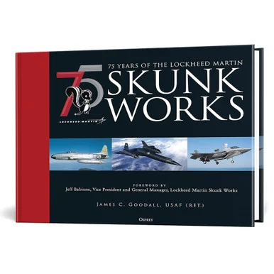 75 years of the Lockheed Martin Skunk Works - Osprey Publishing