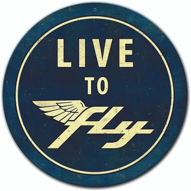 Live To Fly Sign - Vintage Sign Co.