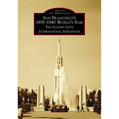 San Franciscos 1939-1940 Worlds Fair