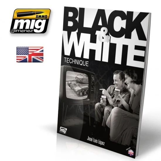 AMMO by Mig Jimenez 6016 Colour Book - Black & White Technique (English)
