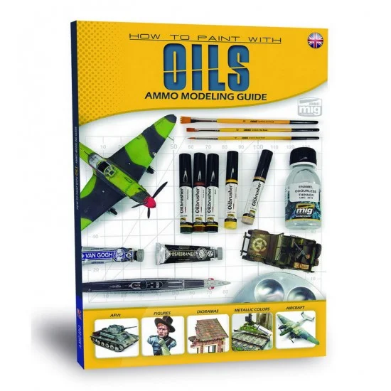 AMMO by Mig Jimenez 6043 Modelling Guide: How to Paint with Oils (English, 104 pages) - Modelling Publication