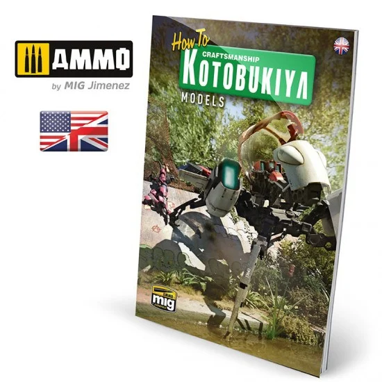 AMMO by Mig Jimenez 6113 How to Craftsmanship Kotobukiya Models (English, 132 pages) - Modelling Publication