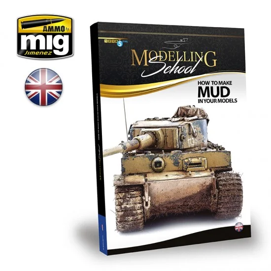 AMMO by Mig Jimenez 6210 Modelling School: How To Make Mud In Your Models (English, 188 pages) - Modelling Publication