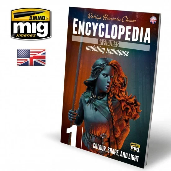 AMMO by Mig Jimenez 6221 Encyclopedia of Figures Modelling Techniques Vol. 1 - Colour, Shape and Light (English)