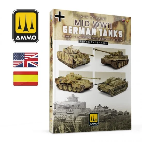AMMO by Mig Jimenez 6303 How to paint Mid WWII German Tanks FEB 1943 - SEP 1944 (Bilingual, 180 pages)