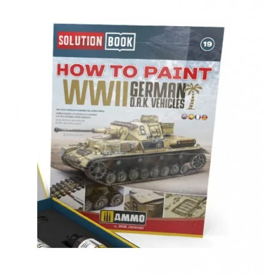 AMMO by Mig Jimenez 6602 Solution Book #19 How to Paint WWII German DAK Vehicles (Multilingual, 56pages) - Modelling Publication