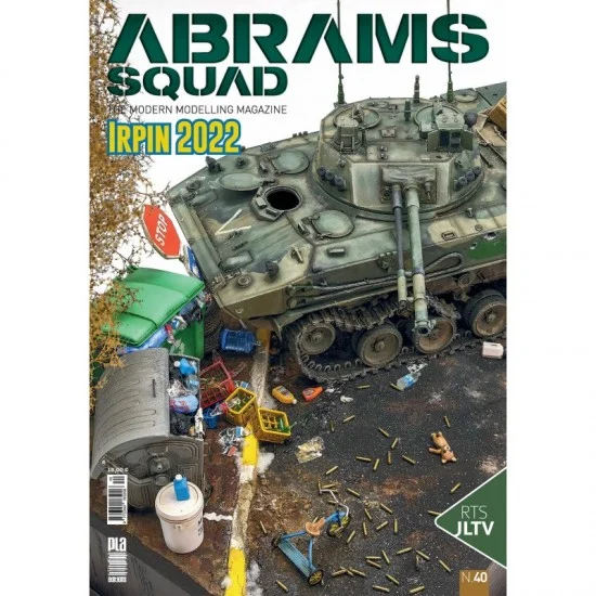 Abrams Squad Magazine AS40 The Modern Modelling Magazine - Abrams Squad Vol.40 Irpin 2022 (96 pages)
