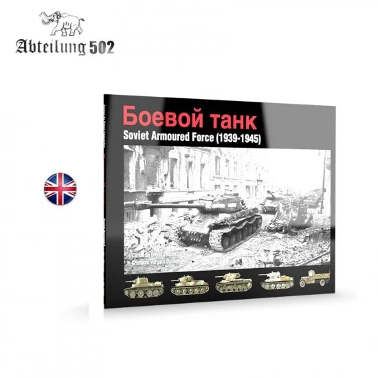 Abteilung 502 ABT609 Soviet Armoured Force 1939-1945 (English, 132 pages)
