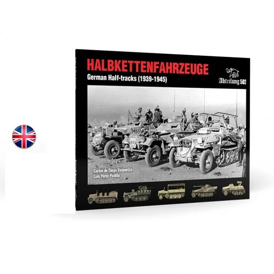 Abteilung 502 ABT758 Halbkettenfahrzeuge German Half-Tracks 1939-1945 (English, 132 pages)