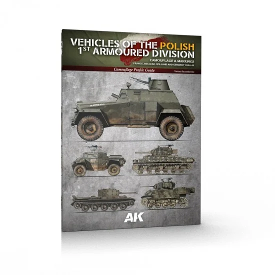 AK Interactive AK-130010 Vehicles of The Polish 1st Armoured Division (Camouflage Profile Guide)