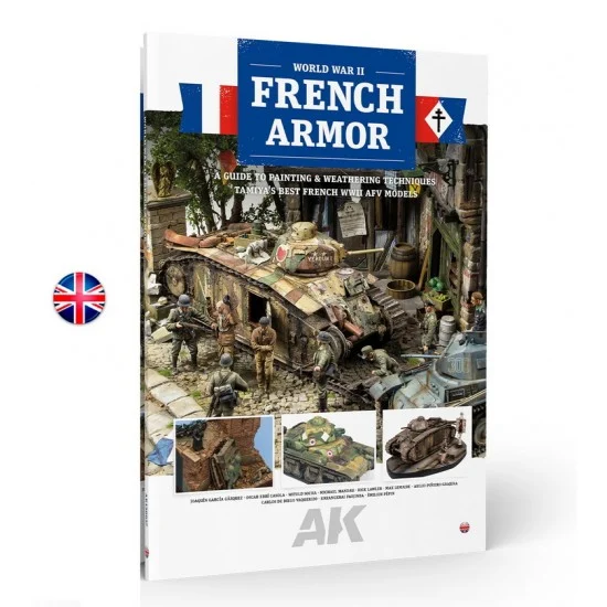 AK Interactive AK-130027 French Armour: Tamiya French WWII AFV Model Painting Guide (English, 108 pages)