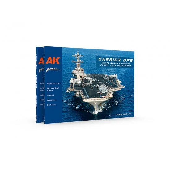 AK Interactive 130032 Carrier OPS Nimitz Class Carriers Flight Deck Operations By John Lekkas (English, 96pp) - Modelling Publication